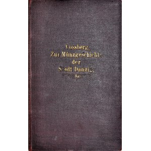 Vossberg F.A., Münzgeschichte der Stadt Danzig von 1572 bis 1577, Berlin 1843.