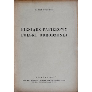 Gumowski M., Pieniądz papierowy Polski odrodzonej, Kraków 1939.