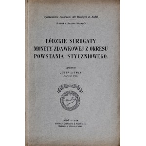 Litwin J., Łódzkie surogaty monety zdawkowej w okresie powstania styczniowego, Łódź 1928.