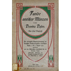 Fredrich C., Funde antiker Münzen in der Provinz Posen, Posen 1909.