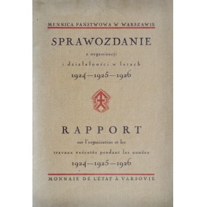 Sprawozdanie z organizacji i działalności w latach 1924-26 Mennicy Państwowej w Warszawie, Warszawa 1927.