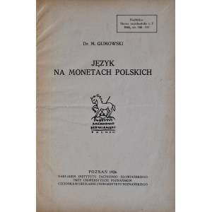 Gumowski M., Język na monetach polskich, Poznań 1926.