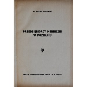 Gumowski M., Przedsiębiorcy menniczni w Poznaniu, Poznań 1927.