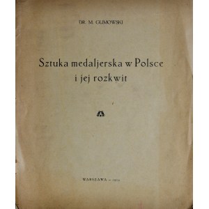 Gumowski M., Sztuka medalierska w Polsce i jej rozkwit, Warszawa 1924.