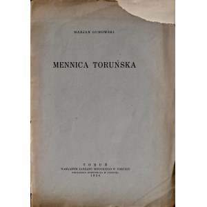 Gumowski M., Mennica toruńska, Toruń 1934.