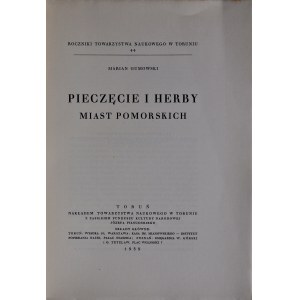 Gumowski M., Pieczęcie i herby miast pomorskich, Toruń 1939.