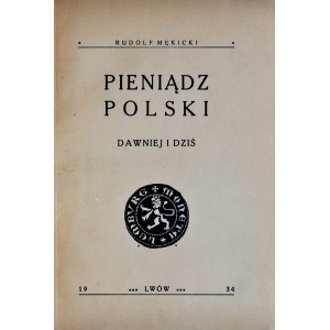 Mękicki R., Pieniądz Polski dawniej i dziś, Lwów 1934.