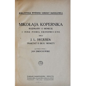 Dmochowski J., Mikołaja Kopernika rozprawy o monecie i inne pisma ekonomiczne, Warszawa 1924.