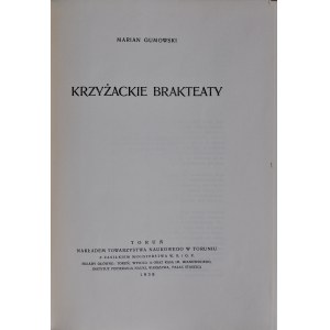 Gumowski M., Krzyżackie brakteaty, Toruń 1938.