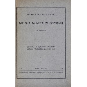 Gumowski M., Miejska moneta w Poznaniu, Poznań 1929.