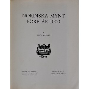 Malmer B., Nordiska mynt före år 1000, Lund 1966.