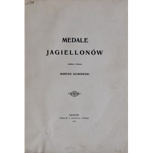 Gumowski M., Medale Jagiellonów, Kraków 1906.