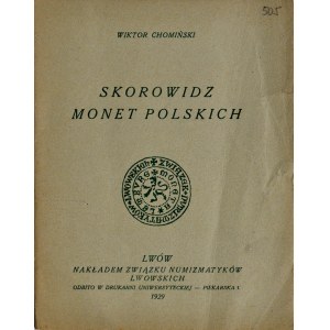 Chomiński W., Skorowidz monet polskich, Lwów 1929.