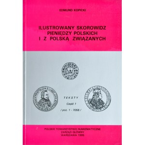 Kopicki E., Ilustrowany skorowidz pieniędzy polskich i z Polską związanych, Tom I-IV, Warszawa 1995.