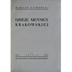 Gumowski M., Dzieje mennicy krakowskiej, Poznań 1927.