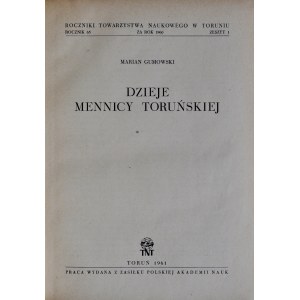 Gumowski M., Dzieje mennicy toruńskiej, Toruń 1961.