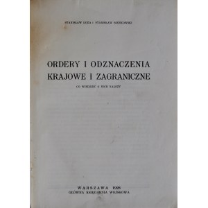 Łoza S., Ordery i odznaczenia krajowe i zagraniczne, Warszawa 1928.