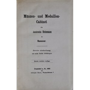 Münzen- und Medaillen- Gabinet des Justizraths Reimmann in Hannover, Band I-III, Frankfurt 1892.