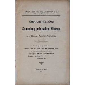 Kubicki O., Katalog aukcyjny zbioru polskich monet, Frankfurt 1908.