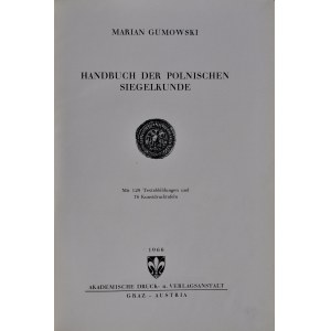 Gumowski M., Podręcznik pieczęci polskich, Graz 1966.