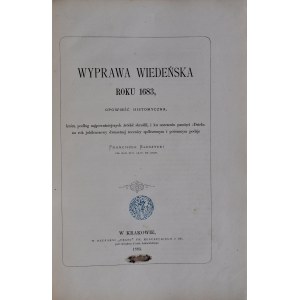 Kluczycki F., Wyprawa wiedeńska roku 1683, Kraków 1883.