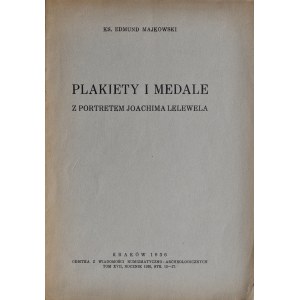 Majkowski E., Plakiety i medale z portretem Joachima Lelewela, Kraków 1936.