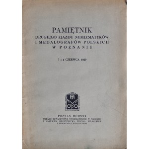 Pamiętnik drugiego zjazdu numizmatyków i medalografów polskich w Poznaniu, Poznań 1930.
