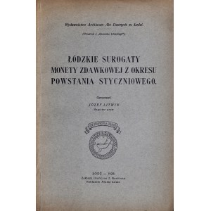 Litwin J., Łódzkie surogaty monety zdawkowej w okresie powstania styczniowego, Łódź 1928.