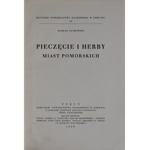 Gumowski M., Pieczęcie i herby miast pomorskich, Toruń 1939.