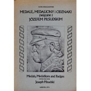 Strzałkowski J., Medale, medaliony i odznaki związane z Józefem Piłsudskim, Londyn 1974.