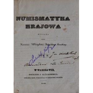 Bandtkie K.W., Numizmatyka krajowa, Tom I-II, Warszawa 1839-40.