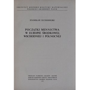 Suchodolski S., Początki mennictwa w Europie środkowej, wschodniej i północnej, Wrocław 1971.