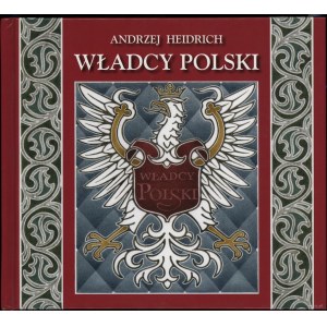 Heidrich Andrzej - Rulers of Poland. Watercolors from 1994-2005, Szczecin 2008, ISBN 9788387355586