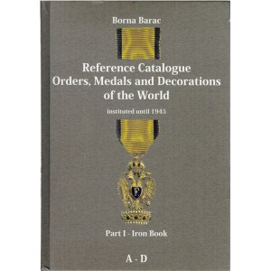 Reference catalogue orders, medals and decorations of the world part I- Borna Barac