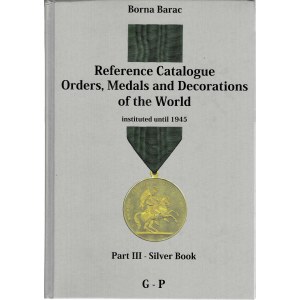Reference catalogue orders, medals and decorations of the world part III- Borna Barac