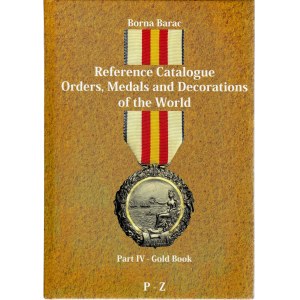 Reference catalogue orders, medals and decorations of the world part IV- Borna Barac