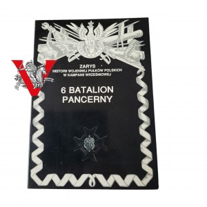 Zarys Historii Wojennej 6 Batalion Pancerny