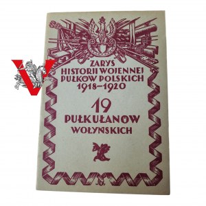 Outline of the War History of the 19th Vilnius Lancers Regiment 1930 edition.