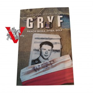WARSAW POWSTANIE GRYF Pałacyk Michla Zytnia Wola - rare autographed item Jaroslaw Wroblewski