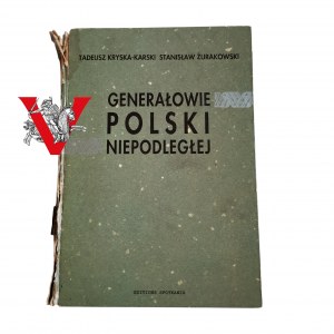 Generałowie Polski Niepodległej - Tadeusz Kryska-Karski