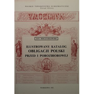Jan Moczydłowski - Katalog Obligacji Polskich przed i porozbiorowych - Warszawa 1992