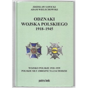 Zdzisław Sawicki, Adam Wielichowski - Odznaki wojska polskiego 1918-1945 - Warszawa 2007