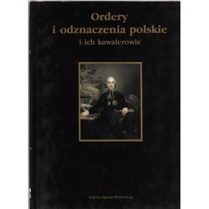 Zbigniew Puchalski - Ordery i odznaczenia polskie i ich kawalerowie - 