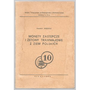 Bogumił Sikorski - Monety zastępcze i żetony tramwajowe z ziem polskich - Piła 1967
