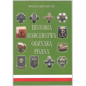 Bogdan Bednarczyk - Historia Harcerstwa Odznaką Pisana - B. Bednarczyk