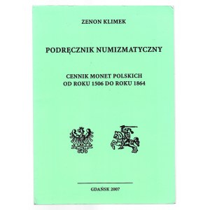 Zenon Klimek - Podręcznik numizmatyczny - Gdańsk 2007