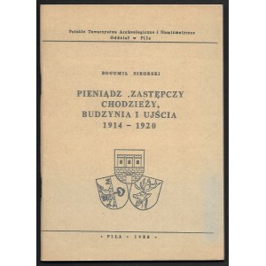 Bogumił Sikorski - Pieniądz Zastępczy Chodzieży 1914-1920 -Piła 1988