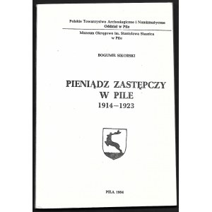 Bogumił Sikorski - Pieniądz zastępczy w Pile 1914-1923 - Piła 1984