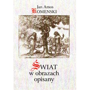 Jacek Strzałkowski - Jan Amos Komeński - Świat w obrazach opisany po polsku w dziele Jana Amosa Komenskiego
