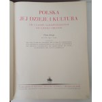 POLSKA JEJ DZIEJE I KULTURA Od czasów najdawniejszych do chwili obecnej Tom I-III